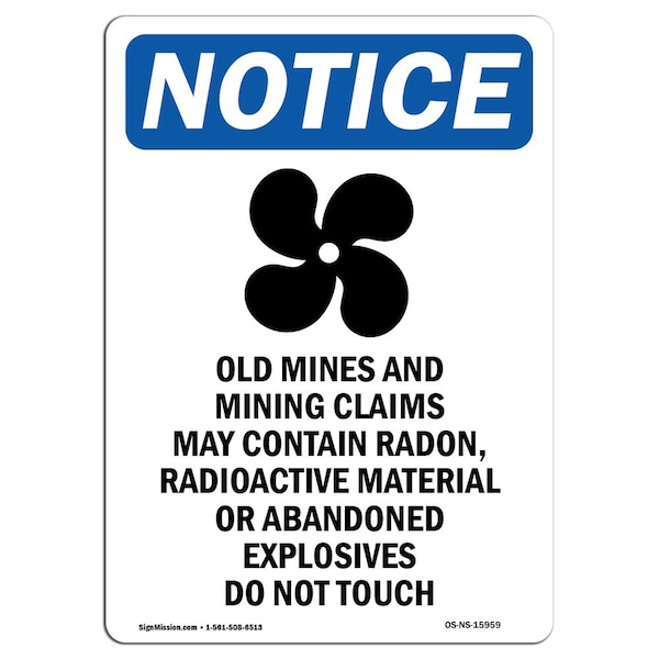 Sign, 24" H, 18" W, Rigid Plastic, NOTICE Mines And Mining Claim May Contain Radon Sign, Portrait